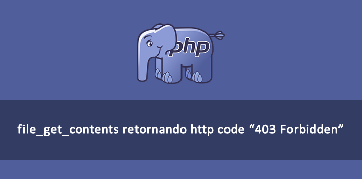 função php file_get_contents retornando http code 403