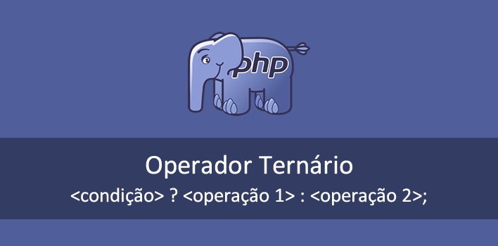 Operador Ternário no PHP