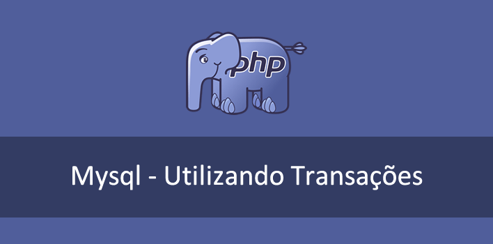 Abrindo uma transação no mysql utilizando o PHP