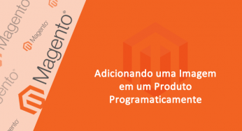 Adicionar uma imagem no Produto – Magento