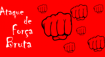 Ataque de Força Bruta, proteja seu Site, Loja ou Blog!