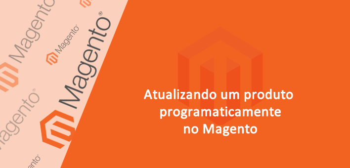 Como atualizar um produto no Magento programaticamente