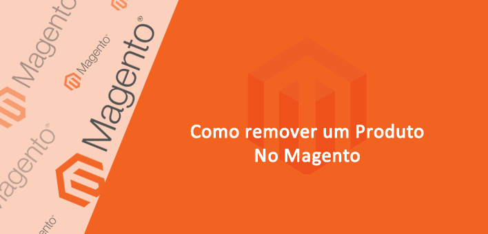 Como remover um produto no Magento e todas as suas imagens