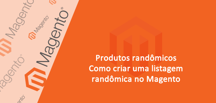 Produtos randômicos – Magento