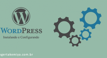 Instalando e Configurando WordPress – Baixando o WordPress (segundo passo)