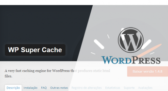 Aumentar velocidade WordPress com WP Super Cache