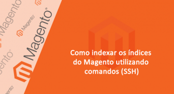 Como indexar os índices do Magento por comando (SSH)