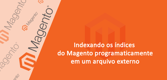 Indexando os índices do Magento programaticamente