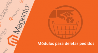 Módulos para deletar os Pedidos no Magento
