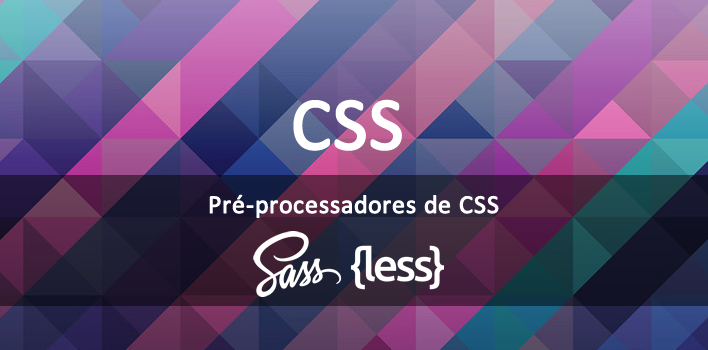 Pré-processadores de CSS