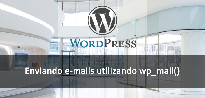 Como enviar e-mails utilizando wp_mail() – WordPress