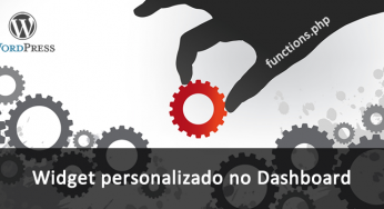 Adicionando widget no Dashboard “Painel” do WordPress