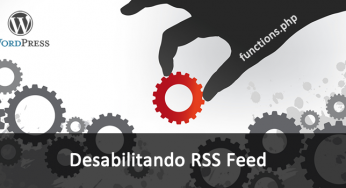 Como desabilitar RSS Feed no WordPress