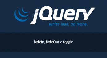 Utilizando os efeitos de fadeIn, fadeOut e fadeToggle do jQuery