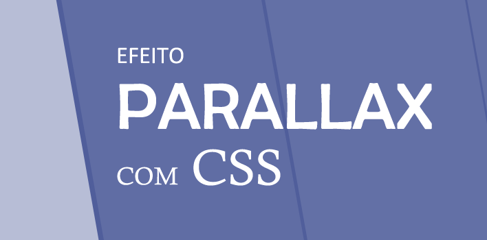 Tutorial de como fazer o efeito parallax com CSS