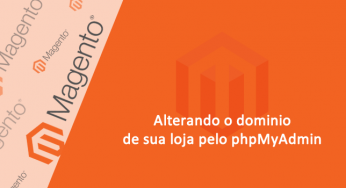 Tutorial ensinando a como alterar o domínio no Magento
