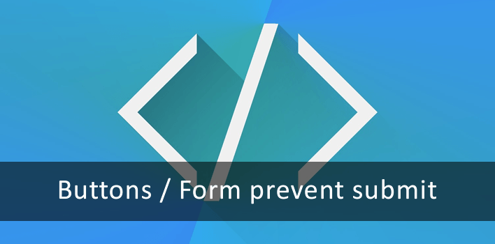 Como evitar que botões em um formulário façam o envio (prevent submit)