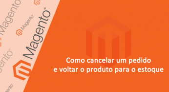 Alterar status do pedido no Magento – Tutorial básico