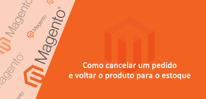 Alterar status do pedido no Magento – Tutorial básico