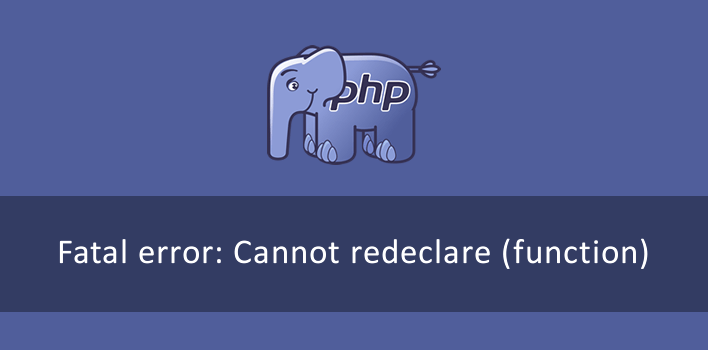 Corringindo o erro no PHP: Fatal error: Cannot redeclare
