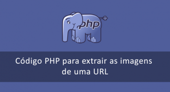 Código PHP para extrair as imagens de uma URL (website)