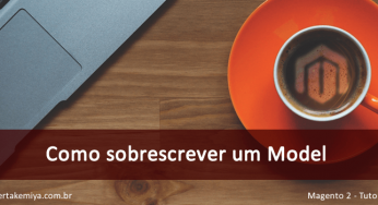 Como sobrescrever um Model no Magento 2