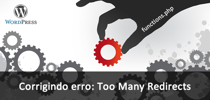 Corrigindo erro  “Too Many Redirects Issue” no WordPress