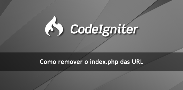 Como remover o index.php das URL no Codeigniter