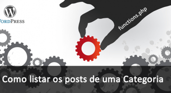 Como listar posts de uma categoria no WordPress
