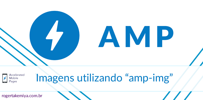 Imagens utilizando amp-img no AMP