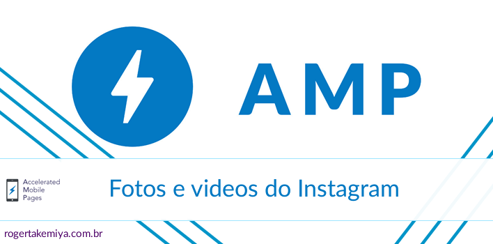 Fotos e videos do Instagram em uma página AMP