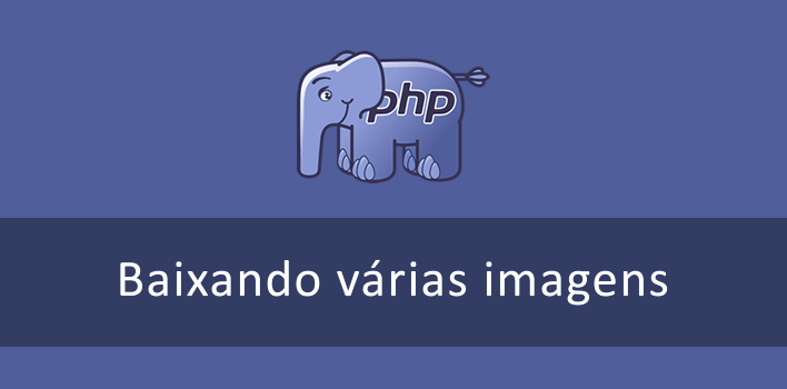 Como baixar várias imagens listadas em um arquivo CSV - PHP
