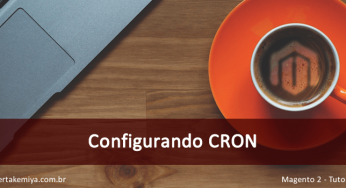 Como configurar o Cron no Magento 2 – Tarefas Agendadas