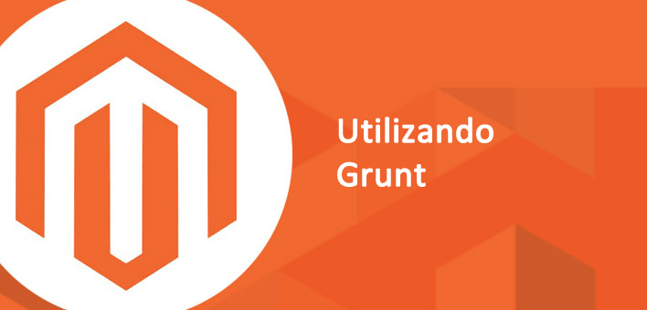 Utilizando Grunt para desenvolver no Magento 2