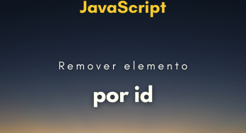 Como deletar/remover um elemento com Javascript