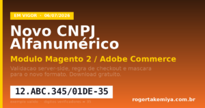 CNPJ alfanumérico Magento 2: módulo grátis com máscara e validação